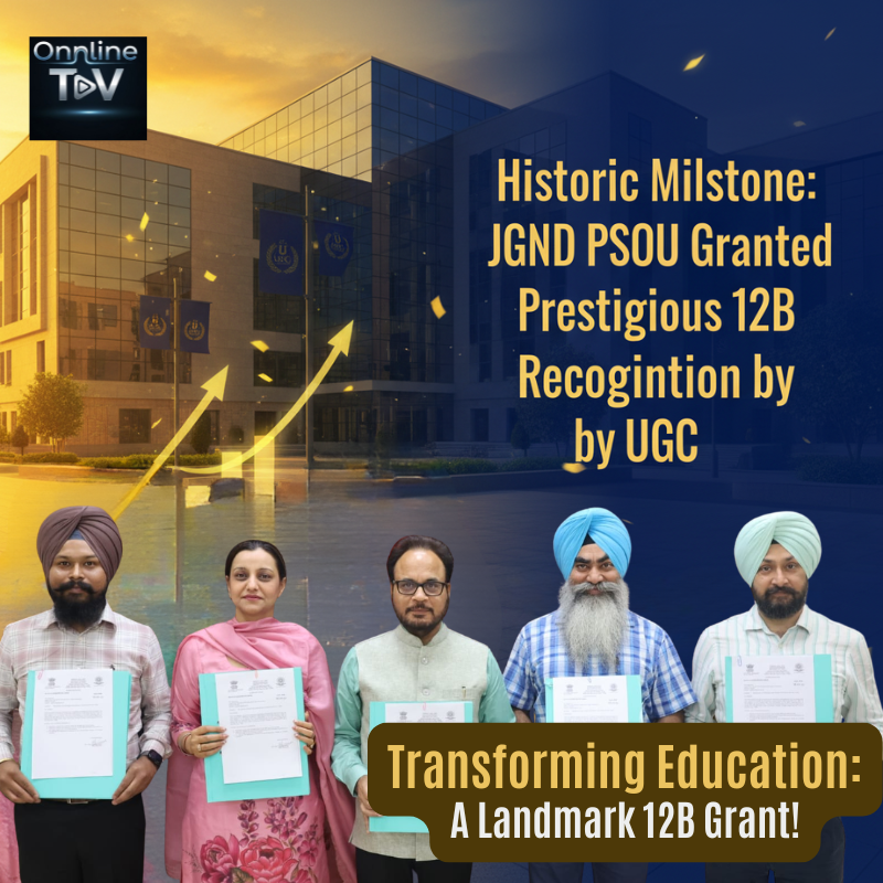 Historic Milestone: JGND PSOU Granted Prestigious 12B Recognition by UGC
