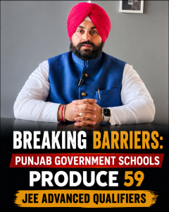 Breaking Barriers: Punjab Government Schools Produce 59 JEE Advanced Qualifiers